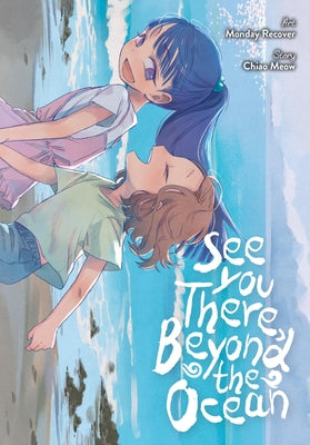 Cover Image for See You There, Beyond the Ocean -- Monday Recover, Paperback