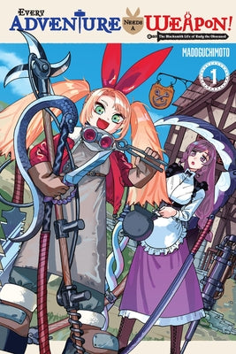 Cover Image for Every Adventure Needs a Weapon!, Vol. 1: The Blacksmith Life of Rudy the Obsessed -- Madoguchimoto, Paperback