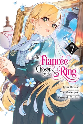 Cover Image for The Fiancee Chosen by the Ring, Vol. 7: Volume 7 -- Jyun Hayase, Paperback
