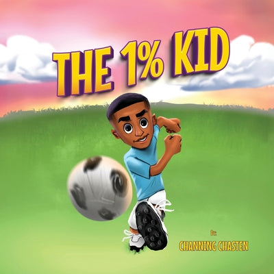 Cover Image for The 1% Kid -- Channing Chasten, Paperback