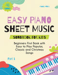 Cover Image for Easy Piano Sheet Music Songbook for Kids: Beginners First Book with Easy to Play Popular, Classic and Christmas Songs 40 Songs Part 1 -- Henry White, Paperback