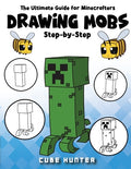 Cover Image for The Ultimate Guide for Minecrafters: How to draw book for Minecrafters Drawing Mobs Step-by-Step -- Rocker Cooper, Paperback