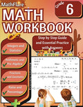 Cover Image for MathFlare - Math Workbook 6th Grade: Math Workbook Grade 6: Integers, Fractions, Foundations of Arithmetic, Pre-Algebra, Ratio and Proportion, Percent -- Mathflare Publishing, Paperback