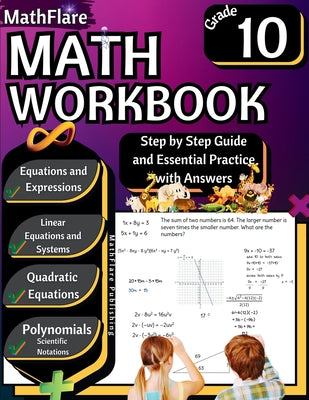 Cover Image for MathFlare - Math Workbook 10th Grade: Math Workbook Grade 10: Equations and Expressions, Linear Equations, System of Equations, Quadratic Equations, P -- Mathflare Publishing, Paperback