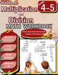 Cover Image for Multiplication and Division Math Workbook 4th and 5th Grade: Multi-Digit Multiplication and Long Division, Word Problems, Powers of 10 -- Mathflare Publishing, Paperback