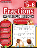 Cover Image for Fractions Math Workbook 5th and 6th Grade: Fractions Workbook Grade 5-6, Operations with Fractions, Simplify Fractions, Mixed Numbers, Word Problems -- Mathflare Publishing, Paperback