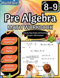 Cover Image for Pre Algebra Workbook 8th and 9th Grade: Pre Algebra Workbook Grade 8-9, Linear Equations, Quadratic Equations, Equations One-Side, Two-Sides, Evaluate -- Mathflare Publishing, Paperback