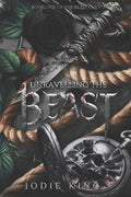 Cover Image for Unravelling The Beast: A Twisted Dark Romance (The Beast Duet - Book One) -- Jodie King, Paperback