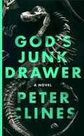 Cover Image for God's Junk Drawer -- Peter Clines, Hardcover