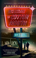 Cover Image for Welcome to Cottonmouth -- Jay S. Bell, Paperback