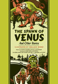 Cover Image for The Spawn of Venus and Other Stories -- Wallace Wood, Hardcover