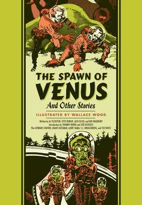 Cover Image for The Spawn of Venus and Other Stories -- Wallace Wood, Hardcover
