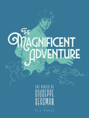 Cover Image for The Magnificent Adventure -- Milo Manara, Paperback