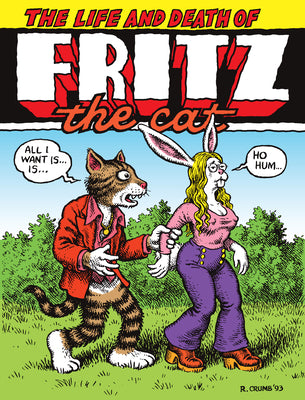 Cover Image for The Life and Death of Fritz the Cat -- R. Crumb, Paperback