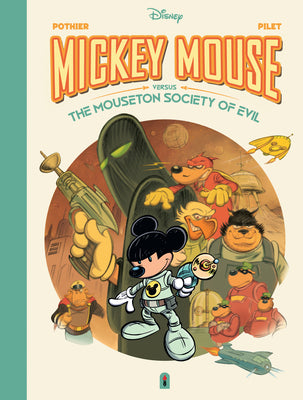 Cover Image for Walt Disney's Mickey Mouse Versus the Mouseton Society of Evil -- Nicolas Pothier, Hardcover