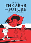 Cover Image for The End of the Arab of the Future: A Youth in the Middle East Vol. 1 -- Riad Sattouf, Paperback