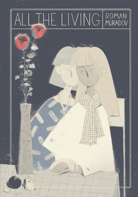 Cover Image for All the Living -- Roman Muradov, Paperback