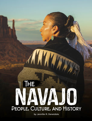 Cover Image for The Navajo: People, Culture, and History -- Jennifer R. Denetdale, Library Binding