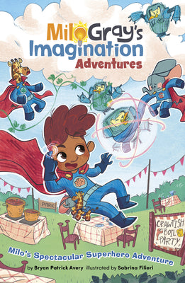Cover Image for Milo's Spectacular Superhero Adventure -- Bryan Patrick Avery, Library Binding
