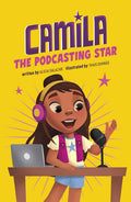 Cover Image for Camila the Podcasting Star -- Alicia Salazar, Library Binding