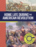 Cover Image for Home Life During the American Revolution: Seeing History from All Sides -- Emma Carlson Berne, Library Binding