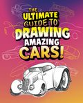 Cover Image for The Ultimate Guide to Drawing Amazing Cars! -- Aaron Sautter, Library Binding