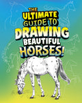 Cover Image for The Ultimate Guide to Drawing Beautiful Horses! -- Kathryn Clay, Library Binding