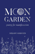 Cover Image for Moon Garden: Poetry for Manifestation -- Melody Godfred, Paperback