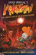 Cover Image for Otto Normal's Monsterton: The Curious Case of the Bloodless Hound: Volume 2 -- Danielle McKechnie, Hardcover