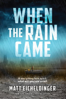 Cover Image for When the Rain Came: Volume 1 -- Matthew Eicheldinger, Paperback