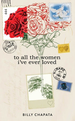 Cover Image for To All the Women I've Ever Loved -- Billy Chapata, Paperback