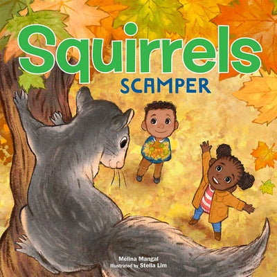 Cover Image for Squirrels Scamper -- Mélina Mangal, Board Books