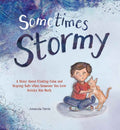 Cover Image for Sometimes Stormy: A Story about Finding Calm and Staying Safe When Someone You Love Drinks Too Much -- Amanda Davis, Hardcover