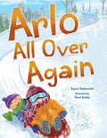 Cover Image for Arlo All Over Again: A Story about Making New Friends -- Sayuri Stabrowski, Hardcover
