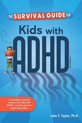 Cover Image for The Survival Guide for Kids with ADHD -- John F. Taylor, Paperback