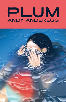 Cover Image for Plum -- Andy Anderegg, Hardcover