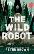 Cover Image for The Wild Robot -- Peter Brown, Paperback