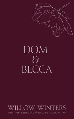 Cover Image for Dom & Becca: Dirty Dom -- Willow Winters, Paperback