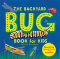 Cover Image for The Backyard Bug Book for Kids: Storybook, Insect Facts, and Activities -- Lauren Davidson, Hardcover
