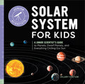 Cover Image for Solar System for Kids: A Junior Scientist's Guide to Planets, Dwarf Planets, and Everything Circling Our Sun -- Hilary Statum, Hardcover