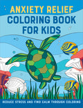 Cover Image for Anxiety Relief Coloring Book for Kids: Reduce Stress and Find Calm Through Coloring -- Rockridge Press, Paperback