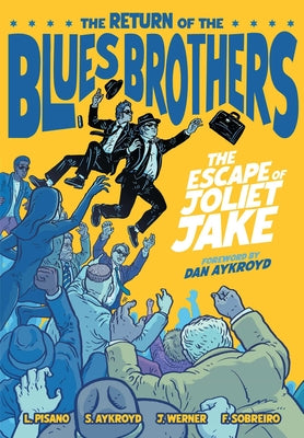 Cover Image for The Blues Brothers: The Escape of Joliet Jake -- Luke Pisano, Hardcover