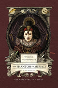 Cover Image for William Shakespeare's the Phantom of Menace: Star Wars Part the First -- Ian Doescher, Hardcover
