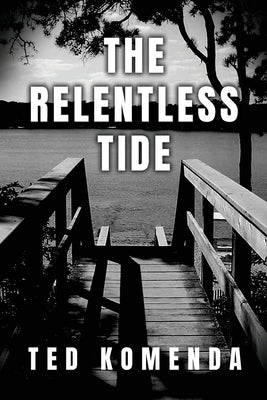 Cover Image for The Relentless Tide -- Ted Komenda, Paperback