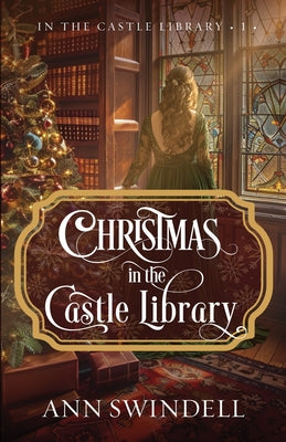 Cover Image for Christmas in the Castle Library -- Ann Swindell, Paperback