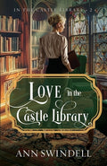 Cover Image for Love in the Castle Library -- Ann Swindell, Paperback