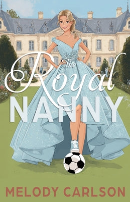 Cover Image for The Royal Nanny -- Melody Carlson, Paperback
