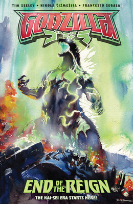 Cover Image for Godzilla [Kai-SEI Era]: End of the Reign -- Tim Seeley, Paperback