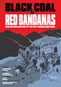 Cover Image for Black Coal and Red Bandanas: An Illustrated History of the West Virginia Mine Wars -- Raymond Tyler, Paperback