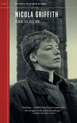 Cover Image for She Is Here -- Nicola Griffith, Paperback